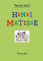 Meet the Artist Henri Matisse: Henri Matisse