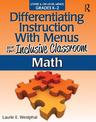 Differentiating Instruction With Menus for the Inclusive Classroom: Math (Grades K-2)
