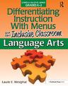 Differentiating Instruction With Menus for the Inclusive Classroom: Language Arts (Grades K-2)