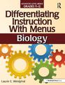 Differentiating Instruction With Menus Advanced-Level Menus Grades 9-12: Biology