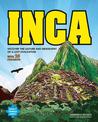Inca: DISCOVER THE CULTURE AND GEOGRAPHY OF A LOST CIVILIZATION WITH 25 PROJECTS