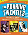 THE ROARING TWENTIES: Discover the Era of Prohibition, Flappers, and Jazz