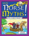 Explore Norse Myths!: With 25 Great Projects