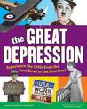 The Great Depression: Experience the 1930s from the Dust Bowl to the New Deal
