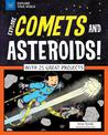 Explore Comets and Asteroids!: With 25 Great Projects