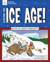 Explore The Ice Age!: With 25 Great Projects