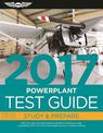 Powerplant Test Guide 2017: Pass your test and know what is essential to become a safe, competent AMT   from the most trusted so