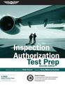 Inspection Authorization Test Prep (Book and Tutorial Software Bundle): Study & Prepare: A comprehensive study tool to prepare f