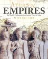 Atlas of Empires: The World's Civilizations from Ancient Times to Today