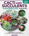 Cacti and Succulent Handbook, 2nd Edition: The Ultimate Guide to Growing Techniques with a Directory of 300+ Common Species and