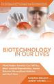 Biotechnology in Our Lives: What Modern Genetics Can Tell You about Assisted Reproduction, Human Behavior, and Personalized Medi