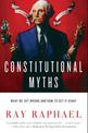 Constitutional Myths: What We Get Wrong and How to Get It Right