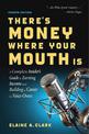 There's Money Where Your Mouth Is (Fourth Edition): A Complete Insider's Guide to Earning Income and Building a Career in Voice-