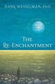 The Re-Enchantment: A Shamanic Path to a Life of Wonder