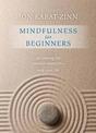 Mindfulness for Beginners: Reclaiming the Present Moment - and Your Life