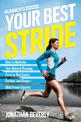 Runner's World Your Best Stride: How to Optimize Your Natural Running Form to Run Easier, Farther, and Faster--With Fewer Injuri