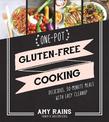 One-Pot Gluten-Free Cooking: Delicious, 30-Minute Meals with Easy Cleanup