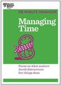 Managing Time (HBR 20-Minute Manager Series): Focus on What Matters, Avoid Distractions, Get Things Done