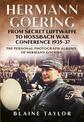 Hermann Goering: From Secret Luftwaffe to Hossbach War Conference 1935-37: 3