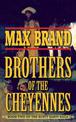 Brother of the Cheyennes: Book Two of the Rusty Sabin Saga