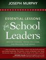 Essential Lessons for School Leaders: Tips for Courage, Finding Solutions, and Reaching Your Goals