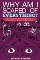 Why Am I Scared of Everything?: A Diary of Our Greatest Worries and Inspirational Quotes to Remember