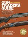 Gun Trader's Guide Thirty-Sixth Edition: A Comprehensive, Fully Illustrated Guide to Modern Collectible Firearms with Current Ma
