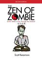 The Zen of Zombie: (Even) Better Living through the Undead
