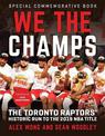 We The Champs: The Toronto Raptors' Historic Run to the 2019 NBA Title