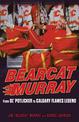 Bearcat Murray: From Ol' Potlicker to Calgary Flames Legend