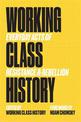Working Class History: Everyday Acts of Resistance and Rebellion