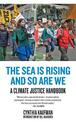 The Sea Is Rising And So Are We: A Climate Justice Handbook