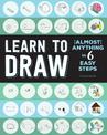 Learn to Draw (Almost) Anything in 6 Easy Steps: Volume 2