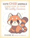 Cute Chibi Animals: Learn How to Draw 75 Cuddly Creatures: Volume 3