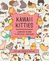 Kawaii Kitties: Learn How to Draw 75 Cats in All Their Glory: Volume 6