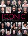Iconic: Transform Into Your Favorite Famous Faces Using Easy Step-By-Step Makeup Techniques