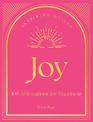 Joy: 100 Affirmations for Happiness: Volume 1