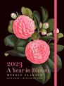 A Year in Bloom 2023 Weekly Planner: July 2022-December 2023