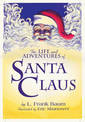 The Life & Adventures of Santa Claus: With Illustrations by Eric Shanower