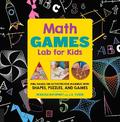 Math Games Lab for Kids: 24 Fun, Hands-On Activities for Learning with Shapes, Puzzles, and Games: Volume 10