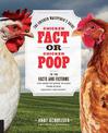 Chicken Fact or Chicken Poop: The Chicken Whisperer's Guide to the facts and fictions you need to know to keep your flock health