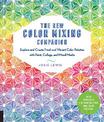 The New Color Mixing Companion: Explore and Create Fresh and Vibrant Color Palettes with Paint, Collage, and Mixed Media--With T
