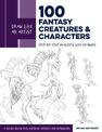 Draw Like an Artist: 100 Fantasy Creatures and Characters: Step-by-Step Realistic Line Drawing - A Sourcebook for Aspiring Artis