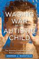 Waging War on the Autistic Child: The Arizona 5 and the Legacy of Baron von Munchausen
