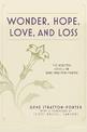 Wonder, Hope, Love, and Loss: The Selected Novels of Gene Stratton-Porter