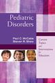 Pediatric Disorders: Current Topics and Interventions for Educators