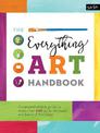 The Everything Art Handbook: A comprehensive guide to more than 100 art techniques and tools of the trade