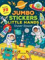 Jumbo Stickers for Little Hands: Outer Space: Includes 75 Stickers