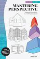 Success in Art: Mastering Perspective: Techniques for mastering one-, two-, and three-point perspective - 25+ Professional Artis