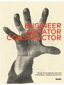 Engineer, Agitator, Constructor: The Artist Reinvented
